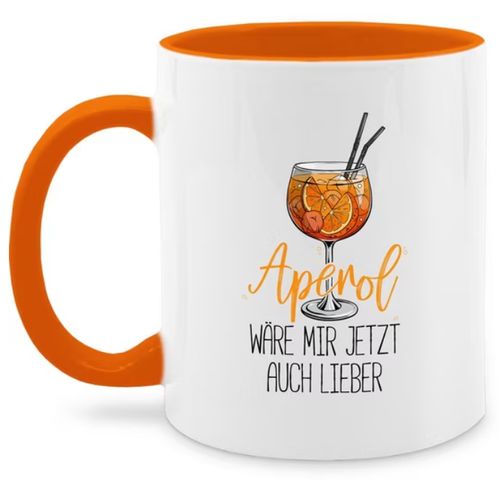 Shirtracer Tasse "Aperol wäre mir jetzt auch lieber", Keramik